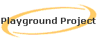 Playground Project